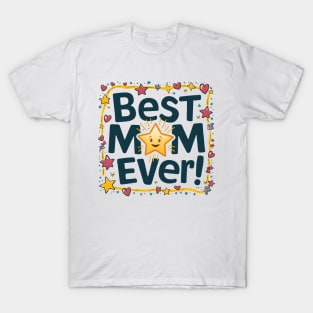 Best Mom Ever T-Shirt